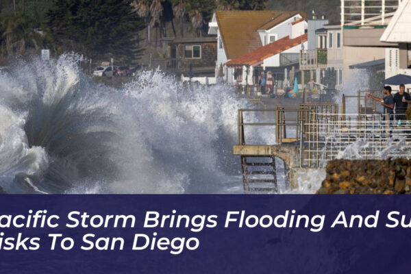 pacific storm brings flooding and surf risks to san diego uYTK