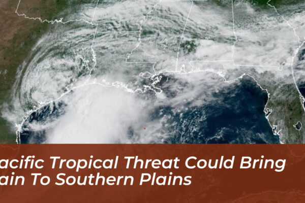 pacific tropical threat could bring rain to southern plains G665