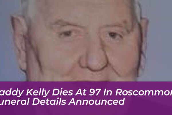 paddy kelly dies at 97 in roscommon funeral details announced XHJ4