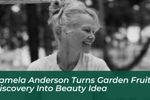 pamela anderson turns garden fruit discovery into beauty idea vnZu