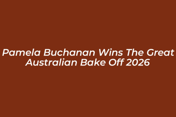 pamela buchanan wins the great australian bake off 2026 sGvO
