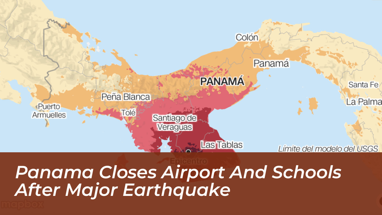 panama closes airport and schools after major earthquake 8qYd