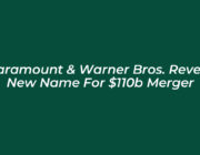 paramount warner bros reveal new name for 110b merger oDkp