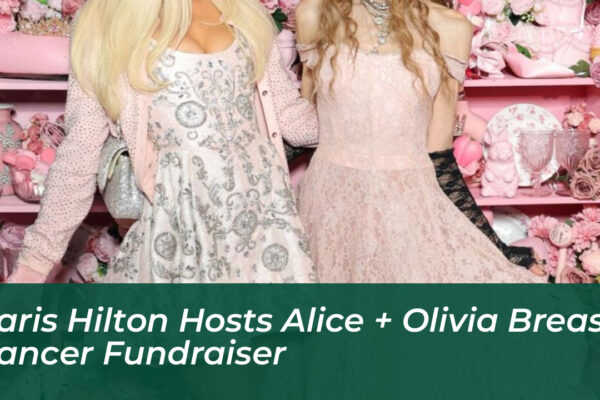 paris hilton hosts alice olivia breast cancer fundraiser Xz05