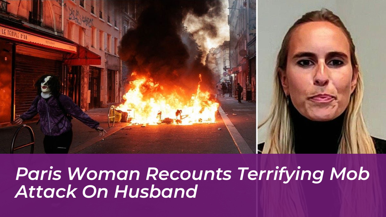 paris woman recounts terrifying mob attack on husband 3XMO