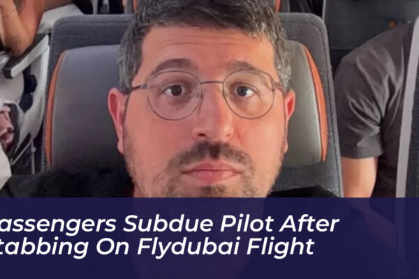 passengers subdue pilot after stabbing on flydubai flight nowe