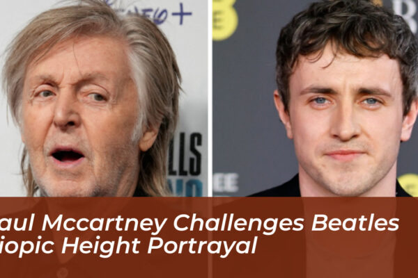 paul mccartney challenges beatles biopic height portrayal 8k42
