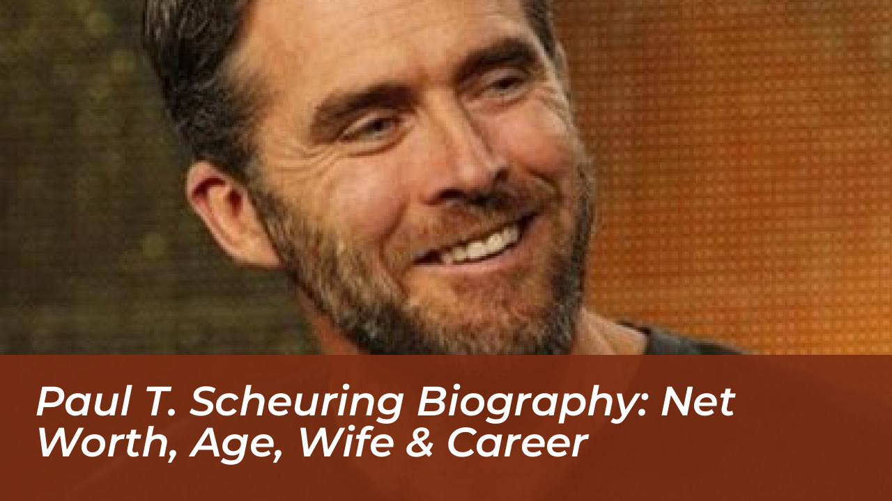 paul t scheuring biography net worth age wife career foXK
