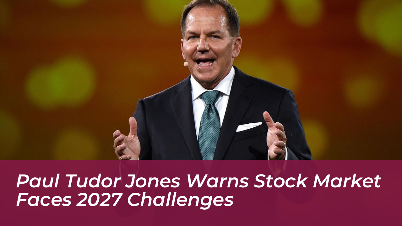 paul tudor jones warns stock market faces 2027 challenges jXte