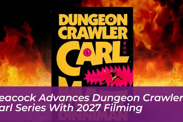 peacock advances dungeon crawler carl series with 2027 filming 1dck