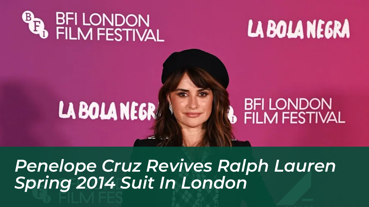penelope cruz revives ralph lauren spring 2014 suit in london SaSX