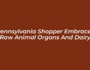 pennsylvania shopper embraces raw animal organs and dairy kNhJ