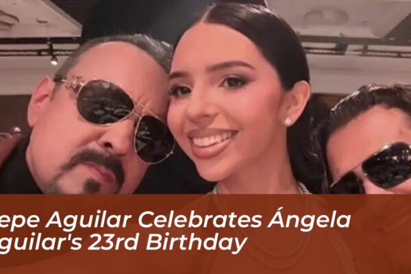 pepe aguilar celebrates angela aguilars 23rd birthday HZOy