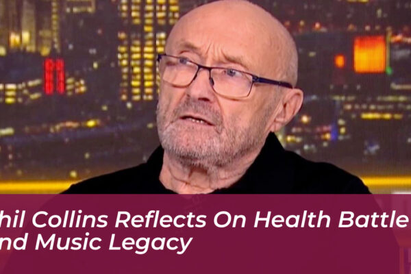phil collins reflects on health battle and music legacy syyp