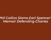 phil collins slams earl spencers memoir defending charles DZWZ