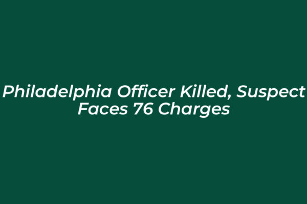 philadelphia officer killed suspect faces 76 charges uXiS