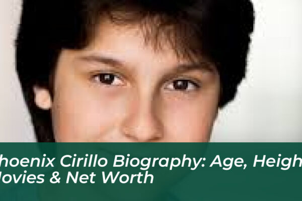phoenix cirillo biography age height movies net worth 7n75
