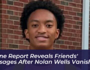 phone report reveals friends messages after nolan wells vanished e5qq