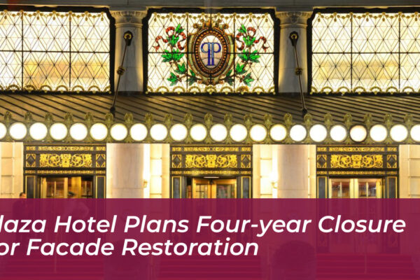 plaza hotel plans four year closure for facade restoration zZe4