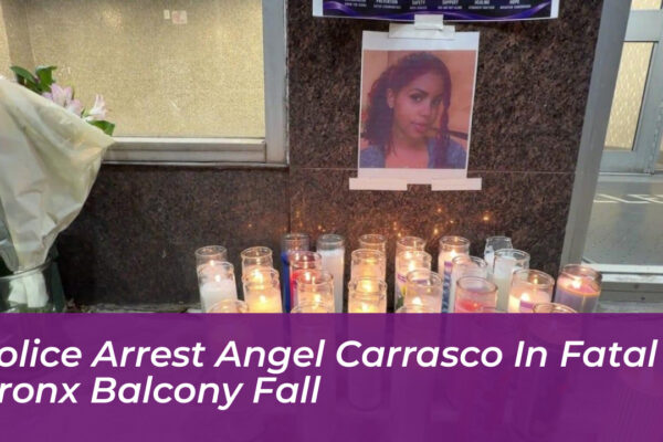 police arrest angel carrasco in fatal bronx balcony fall xDi4