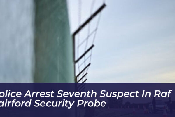 police arrest seventh suspect in raf fairford security probe 02MM