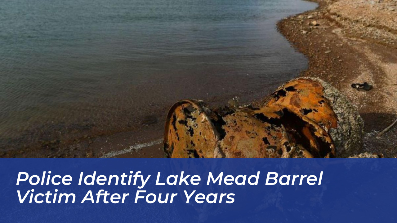 police identify lake mead barrel victim after four years VtrK