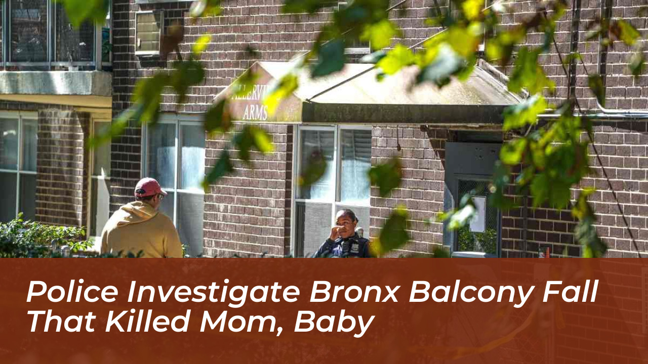 police investigate bronx balcony fall that killed mom baby WeKu