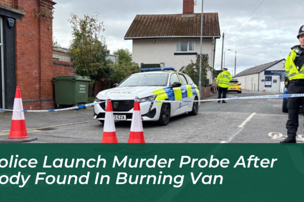 police launch murder probe after body found in burning van 6lNd