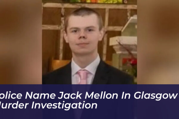 police name jack mellon in glasgow murder investigation gBN1