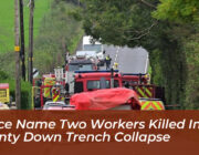 police name two workers killed in county down trench collapse 29gb