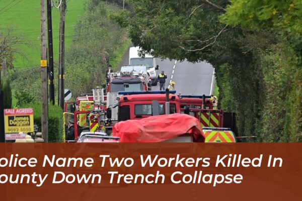 police name two workers killed in county down trench collapse 29gb