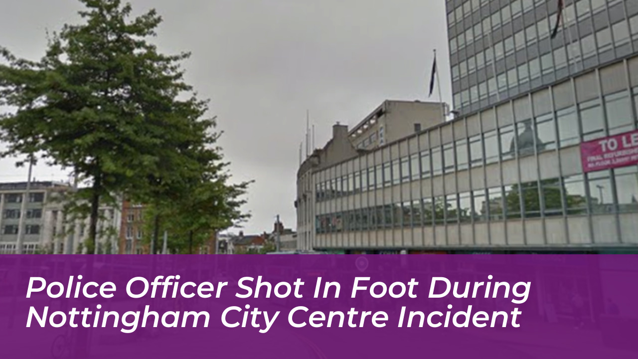 police officer shot in foot during nottingham city centre incident SZsT