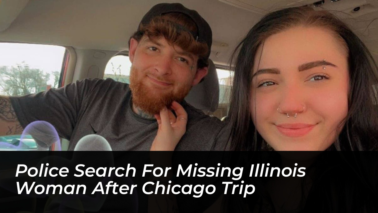 police search for missing illinois woman after chicago trip tfwp