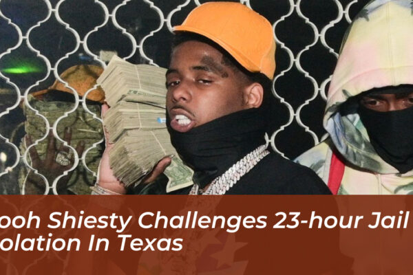 pooh shiesty challenges 23 hour jail isolation in texas K8YU