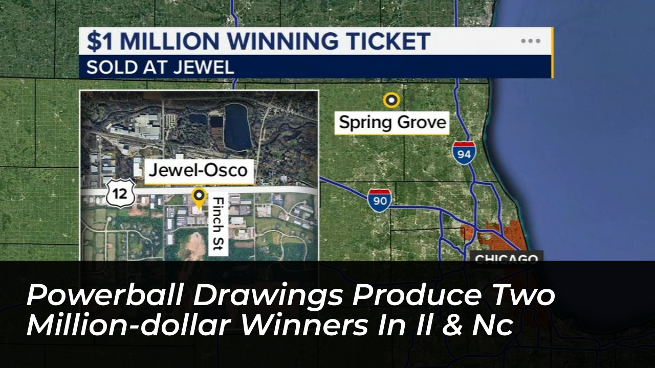 powerball drawings produce two million dollar winners in il nc OOnE