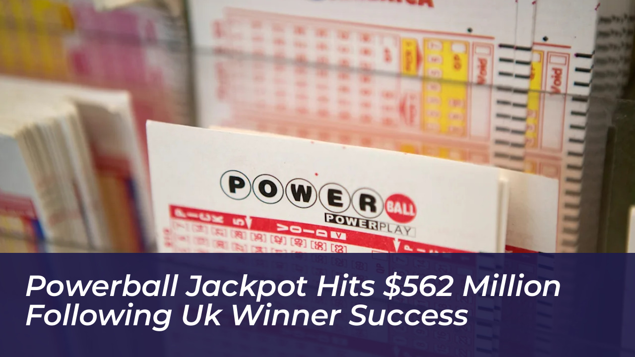 powerball jackpot hits 562 million following uk winner success 6cDM