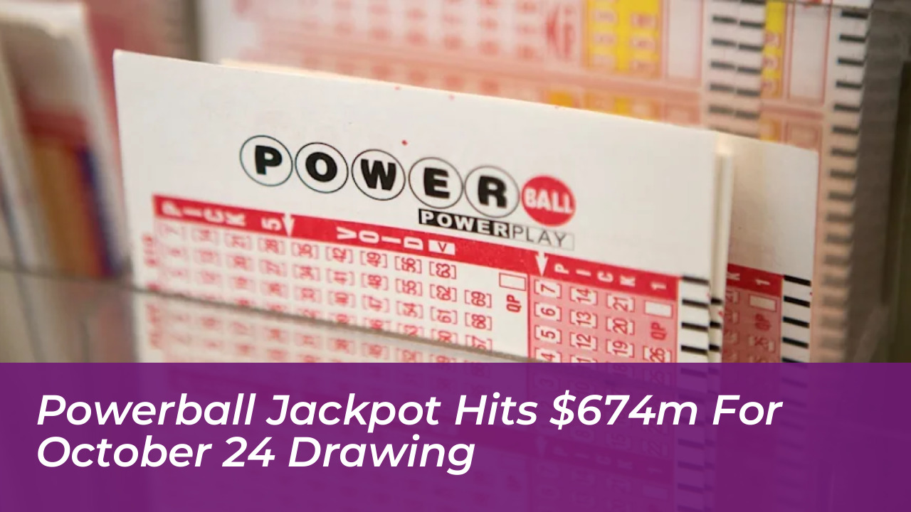 powerball jackpot hits 674m for october 24 drawing b8od