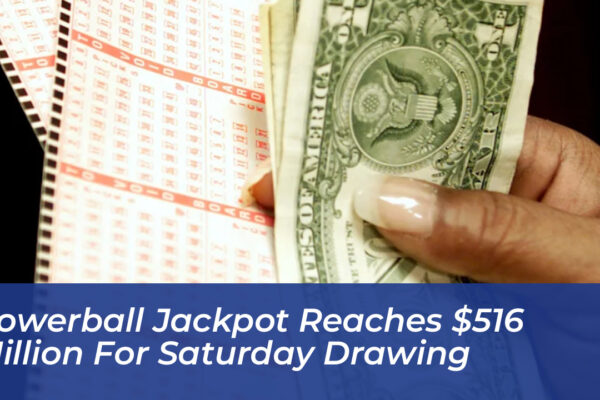 powerball jackpot reaches 516 million for saturday drawing og5W