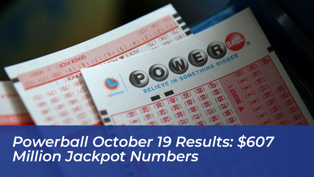 powerball october 19 results 607 million jackpot numbers