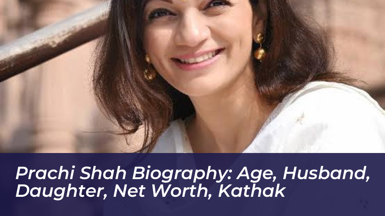 prachi shah biography age husband daughter net worth kathak nH3Q