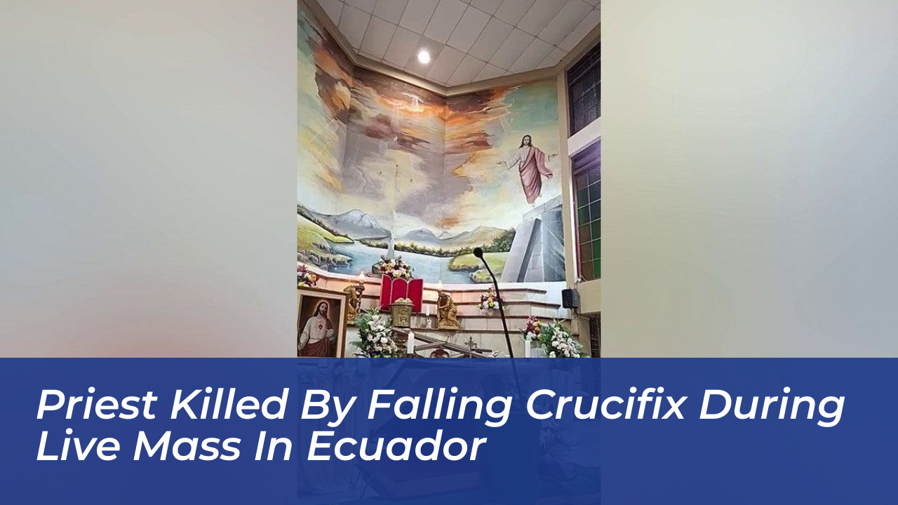 priest killed by falling crucifix during live mass in ecuador pma7