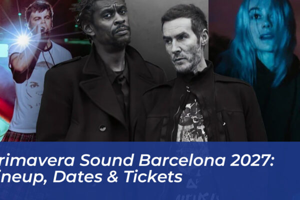 primavera sound barcelona 2027 lineup dates tickets oUnb