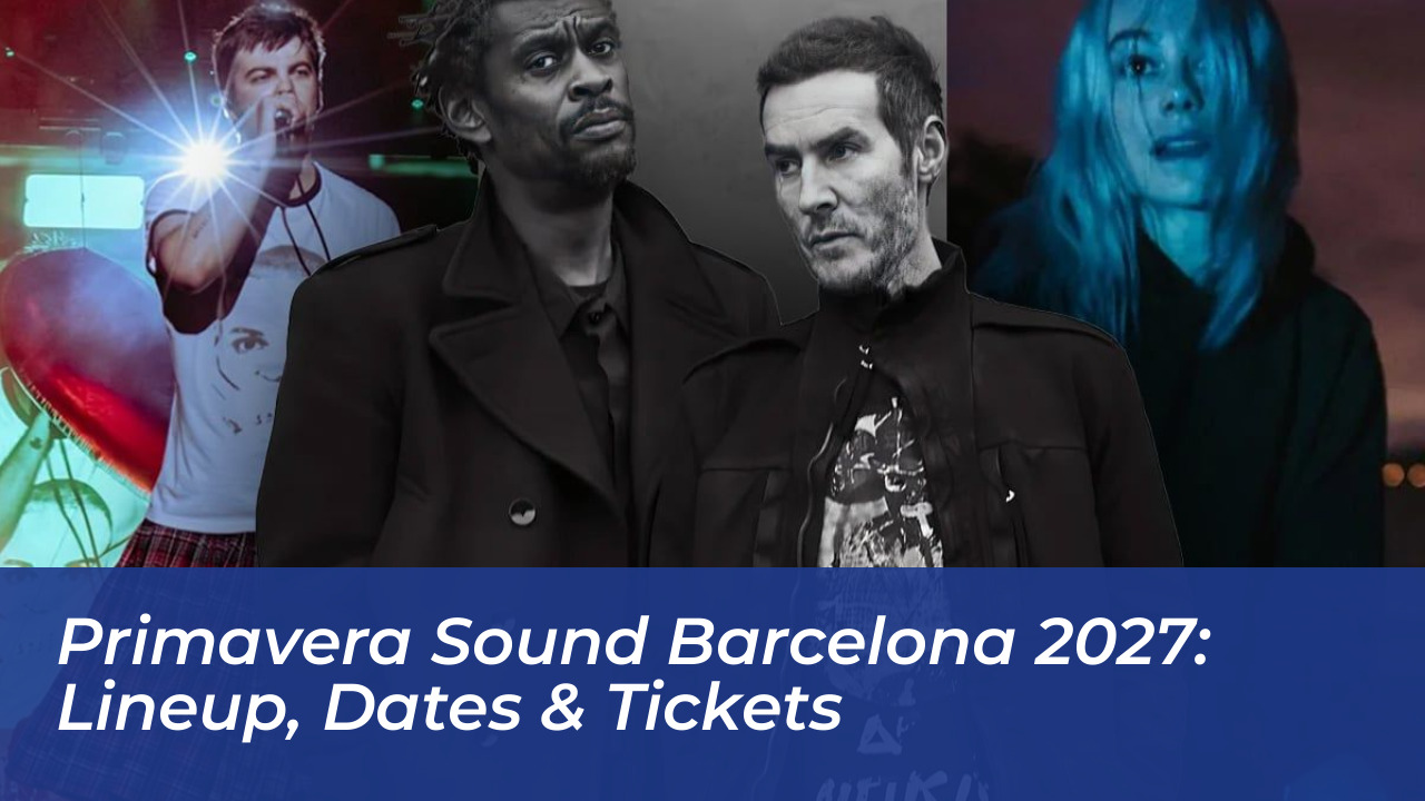 primavera sound barcelona 2027 lineup dates tickets oUnb