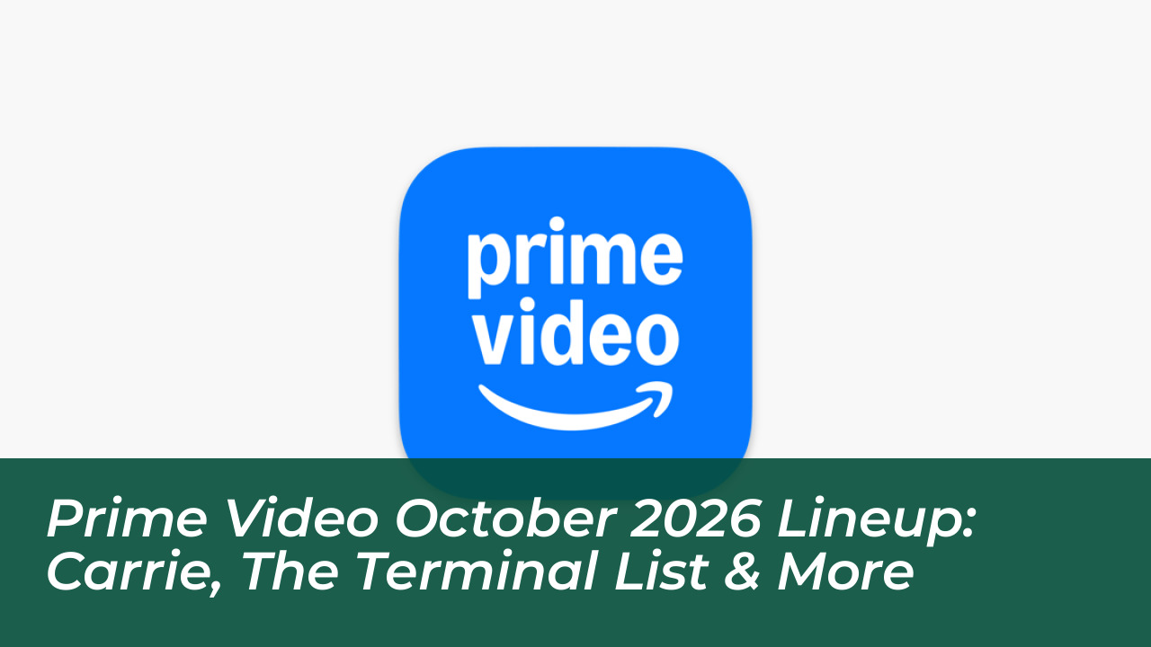 prime video october 2026 lineup carrie the terminal list more ZJCQ