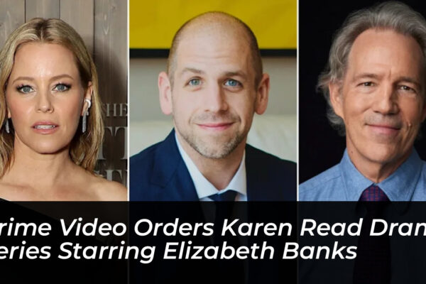 prime video orders karen read drama series starring elizabeth banks qU2m