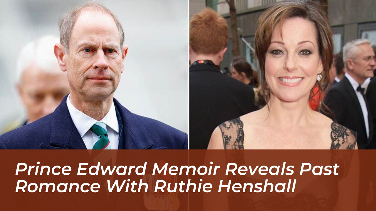 prince edward memoir reveals past romance with ruthie henshall VsLa