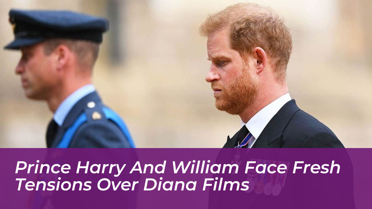 prince harry and william face fresh tensions over diana films 5wSM