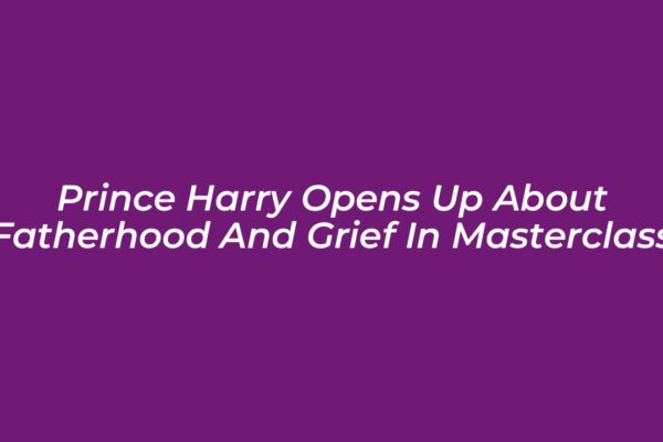 prince harry opens up about fatherhood and grief in masterclass 36hy