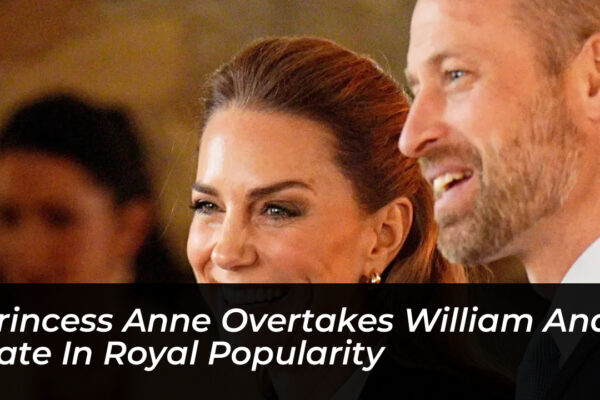 princess anne overtakes william and kate in royal popularity NjXR