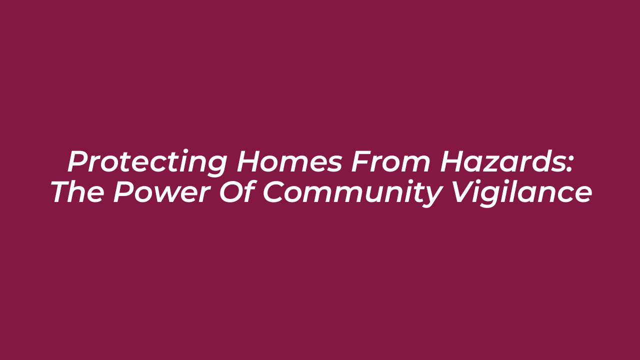 protecting homes from hazards the power of community vigilance ZsjU